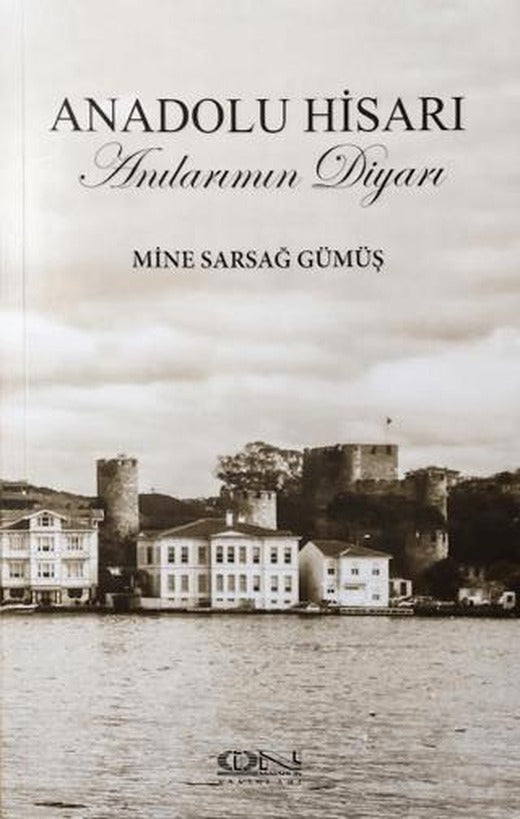 Anadolu Hisarı Anılarımın Diyarı