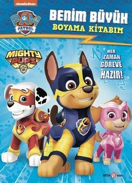 Paw Patrol - Benim Büyük Boyama Kitabım | Beta Kids (İnce Kapak)