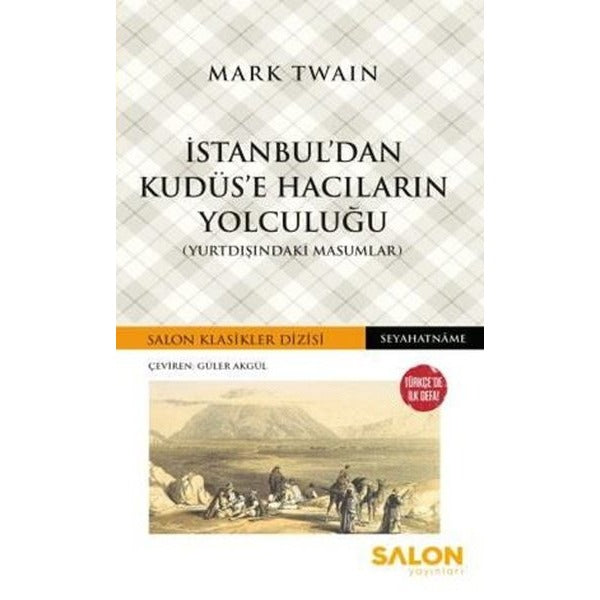 İstanbul'dan Kudüs'e Hacıların Yolculuğu (Yurtdışındaki Masumlar) | Salon Yayınları (İnce Kapak)