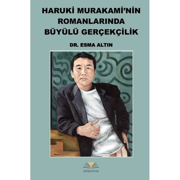 Haruki Murakami'nin Romanlarında Büyülü Gerçekçilik | Demavend (İnce Kapak)