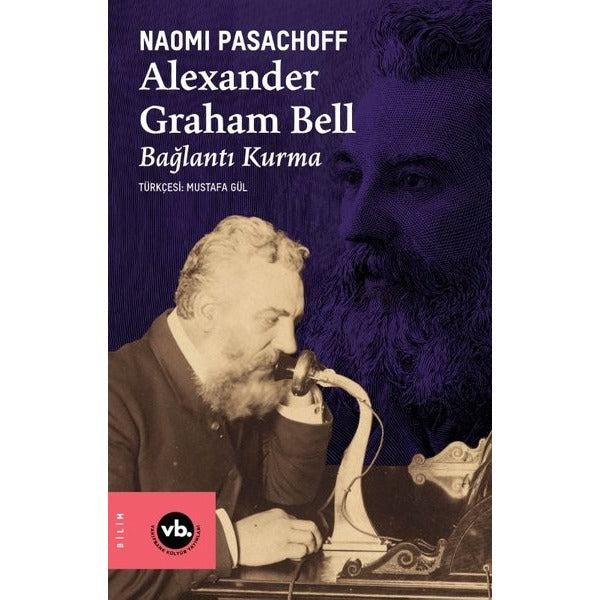 Alexander Graham Bell - Bağlantı Kurma | VakıfBank Kültür Yayınları (İnce Kapak)