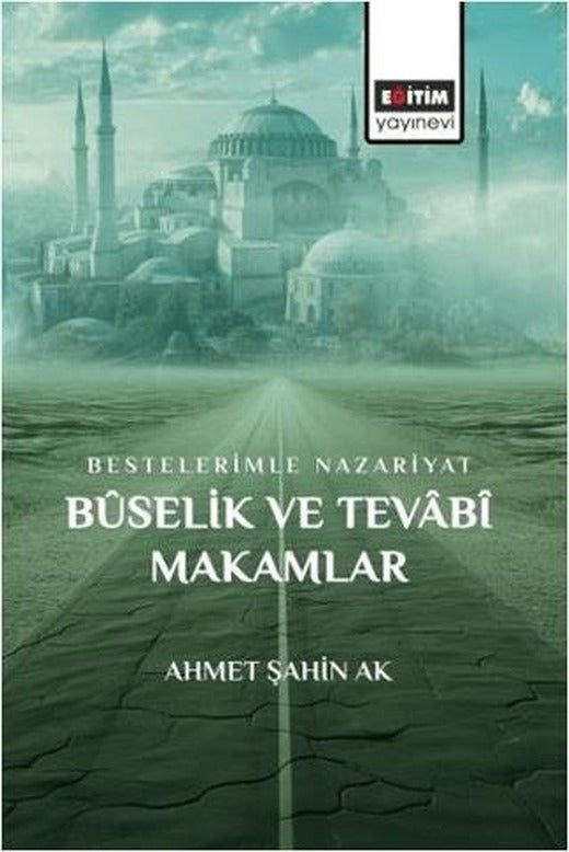 Bestelerimle Nazariyat Buselik ve Tevabi Makamlar
