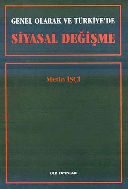 Genel Olarak ve Türkiye’de Siyasal Değişme | Der Yayınları (Ciltsiz)