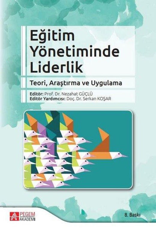 Eğitim Yönetiminde Liderlik | Pegem Akademi Yayıncılık (İnce Kapak)