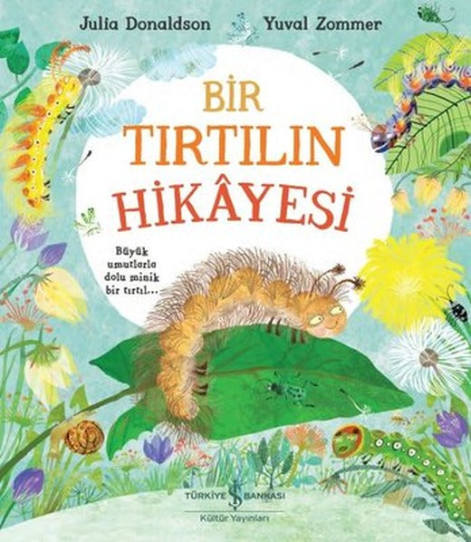 Bir Tırtılın Hikayesi | İş Bankası Kültür Yayınları