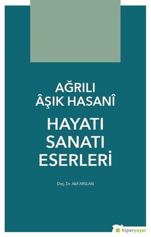 Ağrılı Aşık Hasani Hayatı Sanatı Eserleri | Hiperlink Yayınları (Ciltsiz)