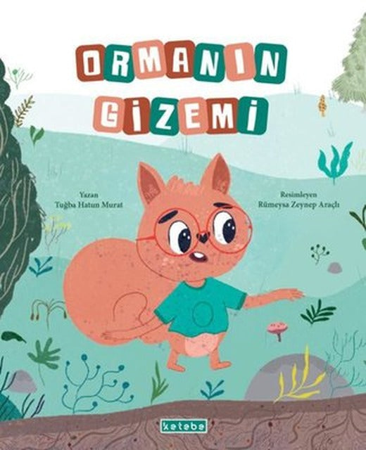 Ormanın Gizemi | Ketebe (İnce Kapak)