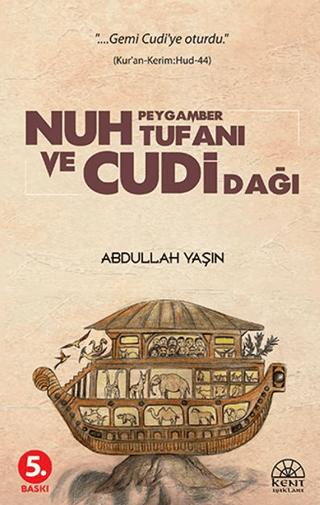 Nuh Peygamber Tufanı ve Cudi Dağı