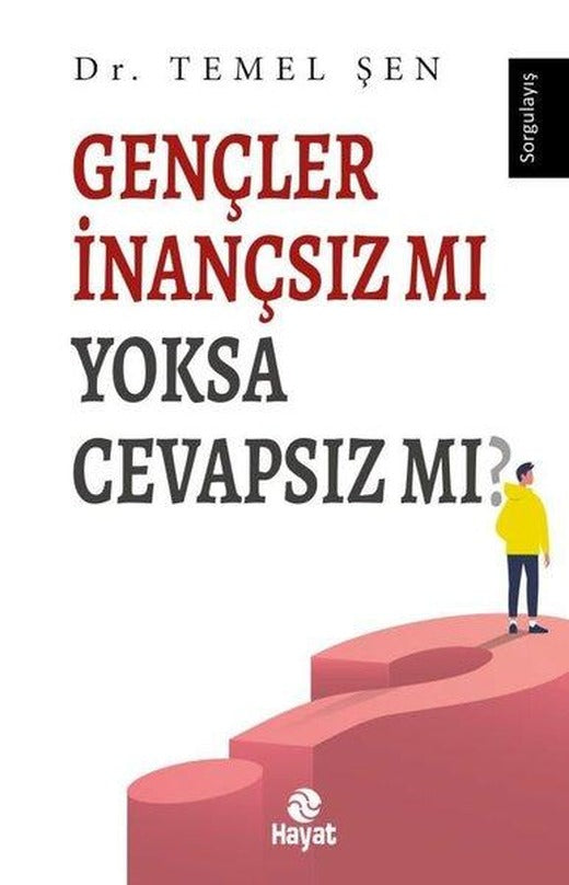 Gençler İnançsız mı Yoksa Cevapsız mı? | Hayat Yayıncılık (İnce Kapak)