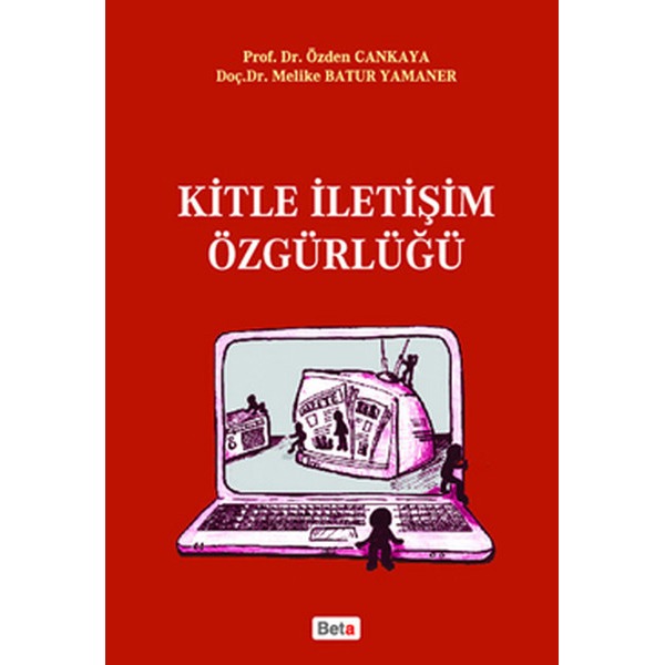 Kitle İletişim Özgürlüğü | Beta Yayınları (İnce Kapak)