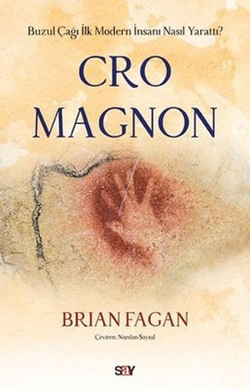 Cro Magnon-Buzul Çağı İlk Modern İnsanı Nasıl Yarattı? | Say Yayınları
