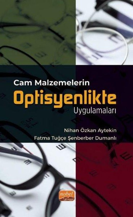 Cam Malzemelerin Optisyenlikte Uygulamaları | Nobel Bilimsel Eserler (İnce Kapak)
