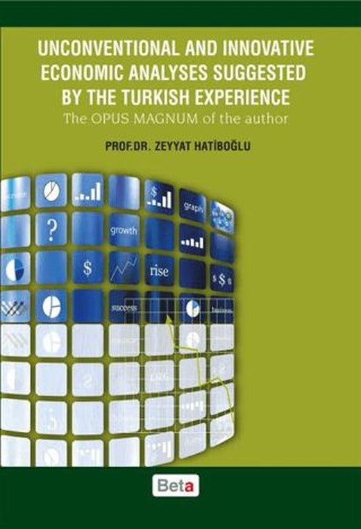 Unconventional and Innovative Economic Analyses Suggested By the Turkish Experience | Beta Yayınevi (Ciltsiz)