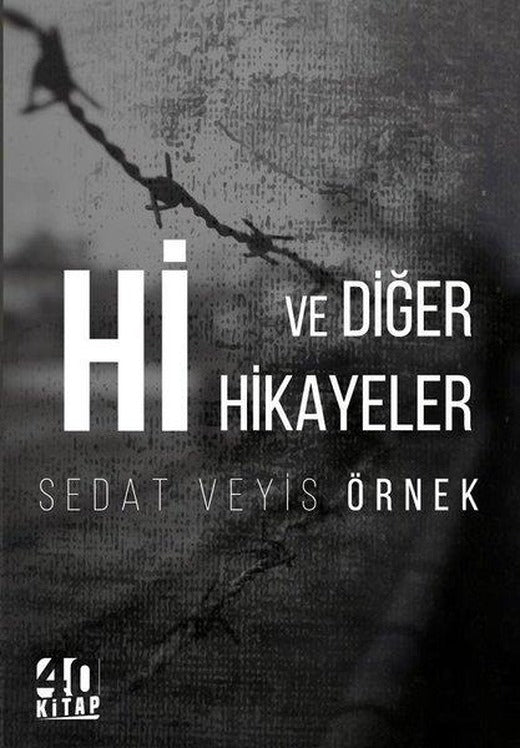 Hi ve Diğer Hikayeler | 40 Kitap (e-Kitap)