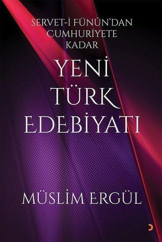 Yeni Türk Edebiyatı: Servet - i Fünun'dan Cumhuriyete Kadar | Cinius (İnce Kapak)
