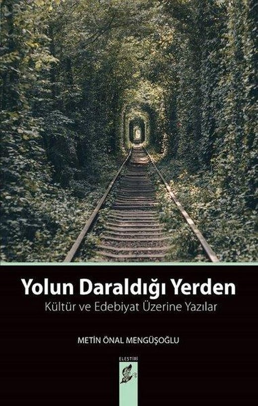 Yolun Daraldığı Yerden-Kültür ve Edebiyat Üzerine Yazılar | Okur Kitaplığı (İnce Kapak)