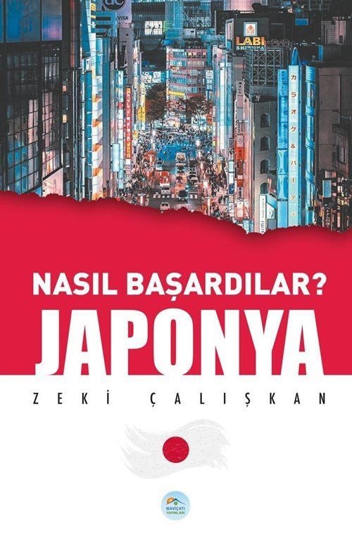 Japonya - Nasıl Başardılar? | Maviçatı Yayınları (Ciltsiz)