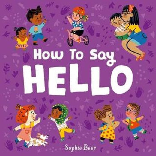 How to Say Hello | Little Tiger Group (Ciltli)