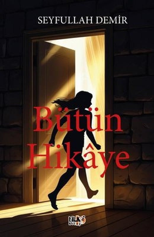 Bütün Hikaye | Tilki Kitap (İnce Kapak)