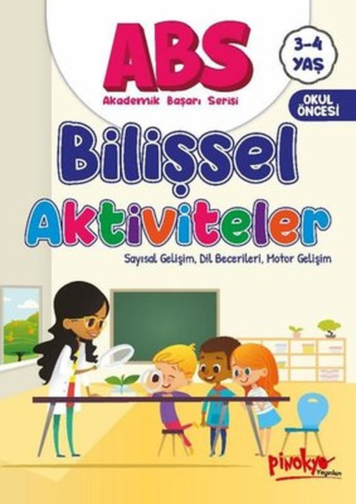 ABS Bilişsel Aktiviteler - Sayısal Gelişim Dil Becerileri Motor Gelişim 3 - 4 Yaş | Pinokyo