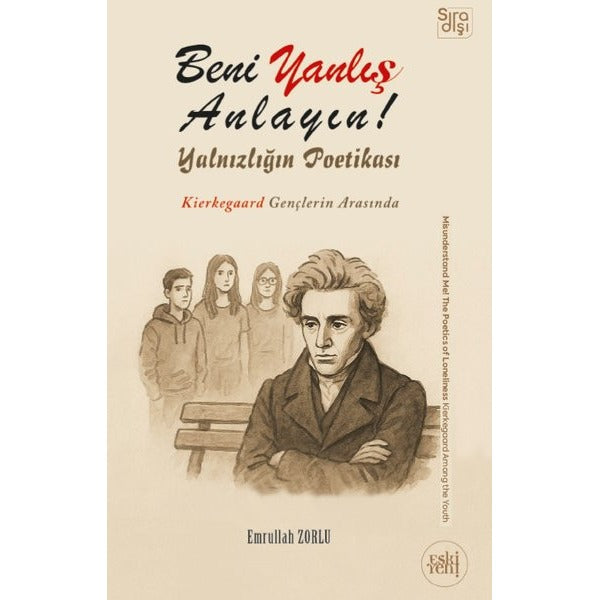 Beni Yanlış Anlayın! Yalnızlığın Poetikası | Eski Yeni Yayınları (Ciltsiz)