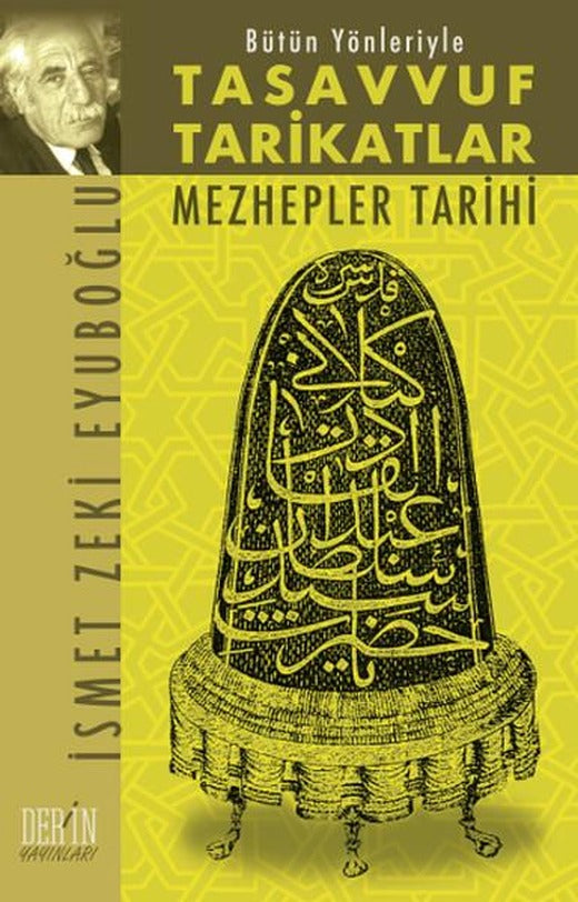 Bütün Yönleriyle Tasavvuf Tarikatlar ve Mezhepler Tarihi | Derin Yayınları (İnce Kapak)