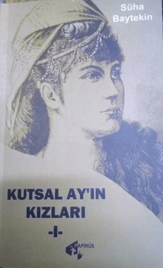 Kutsal Ay’ın Kızları - 1
