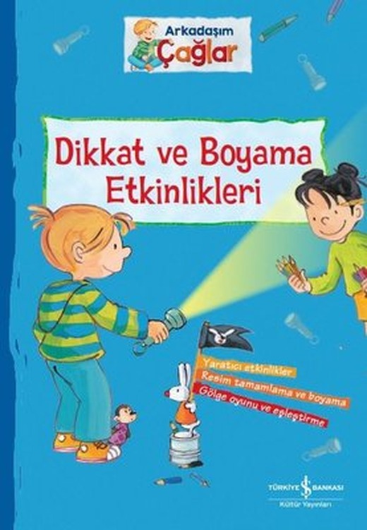 Dikkat ve Boyama Etkinlikleri - Arkadaşım Çağlar | İş Bankası Kültür Yayınları