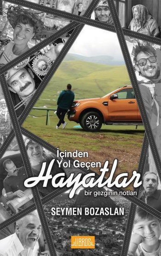 İçinden Yol Geçen Hayatlar - Seymen Bozaslan - Libros Yayınları
