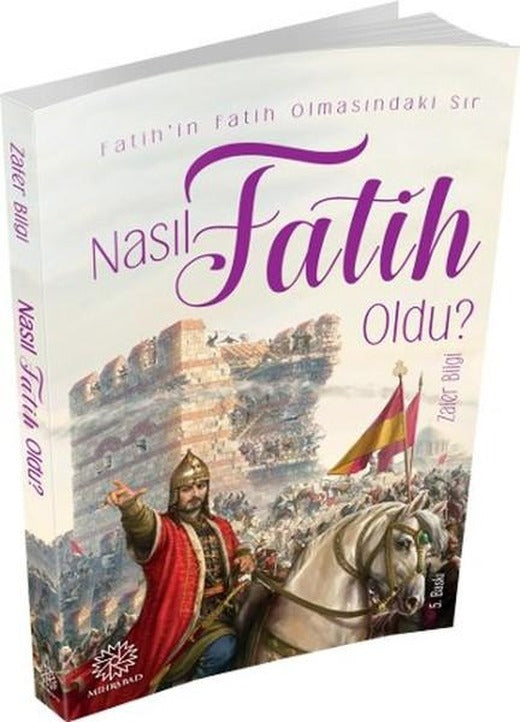 Nasıl Fatih Oldu? | Mihrabad Yayınları - Yayınevi Genel Dizisi (İnce Kapak)