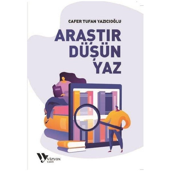 Araştır, Düşün, Yaz
