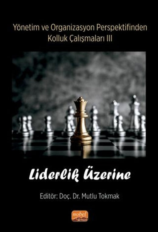 Yönetim ve Organizasyon Perspektifinden Kolluk Çalışmaları III - Liderlik Üzerine | Nobel Bilimsel Eserler (Ciltsiz)