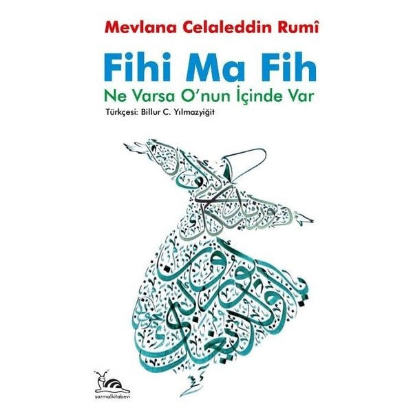 Fihi Ma Fih - Ne Varsa O'nun İçinde Var