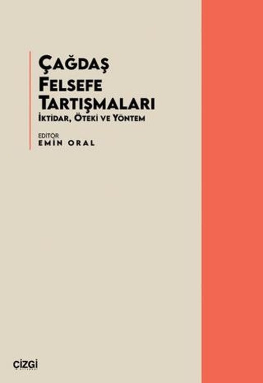Çağdaş Felsefe Tartışmaları | Çizgi Kitabevi Yayınları (Ciltsiz)