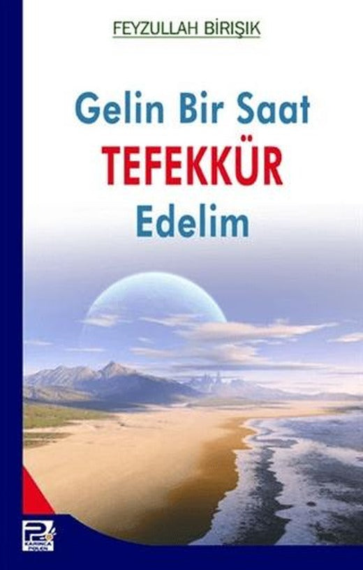 Gelin Bir Saat Tefekkür Edelim | Karınca & Polen Yayınları (Ciltsiz)