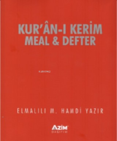 Kur'an-ı Kerim Meal ve Defteri ;(Kur'an-ı Kreim Ayetelri Sırasına ve Sayfasına göre düzenlenmiştir) | Azim Dağıtım Yayıncılık