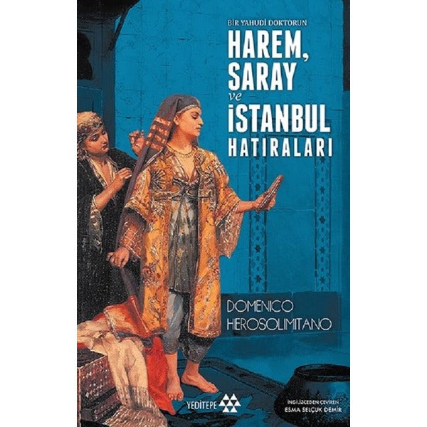 Harem Saray ve İstanbul Hatıraları | Yeditepe Yayınevi