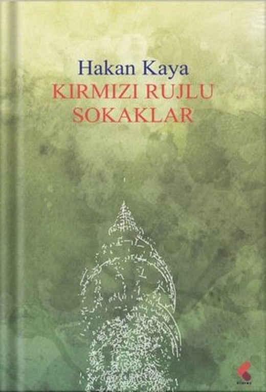 Kırmızı Rujlu Sokaklar | Klaros Yayınları