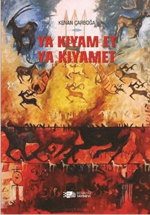 Ya Kıyam Et Ya Kıyamet | Berikan Yayınevi (Ciltsiz)