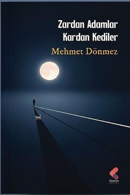 Zardan Adamlar Kardan Kediler | Klaros Yayınları (İnce Kapak)