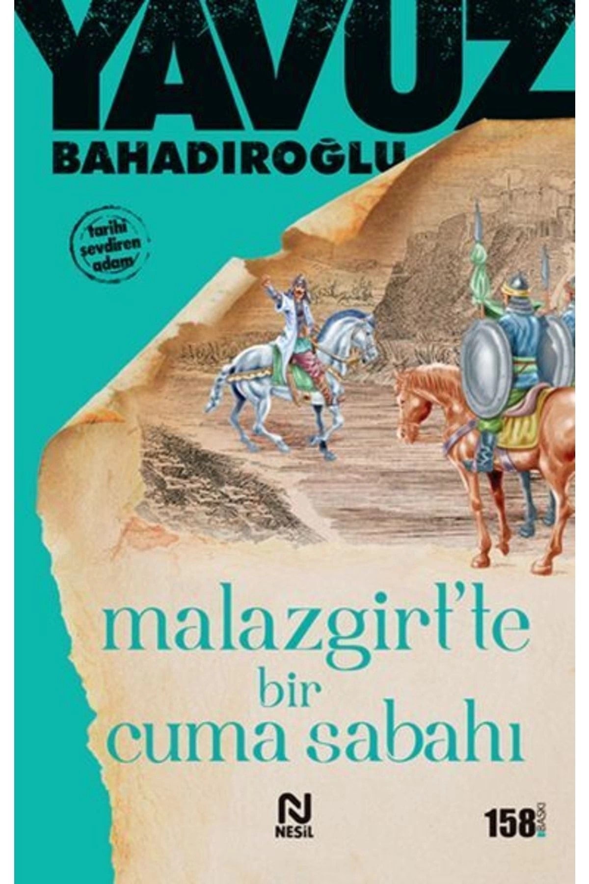 Malazgirtte Bir Cuma Sabahı | Nesil Yayınları (İnce Kapak)