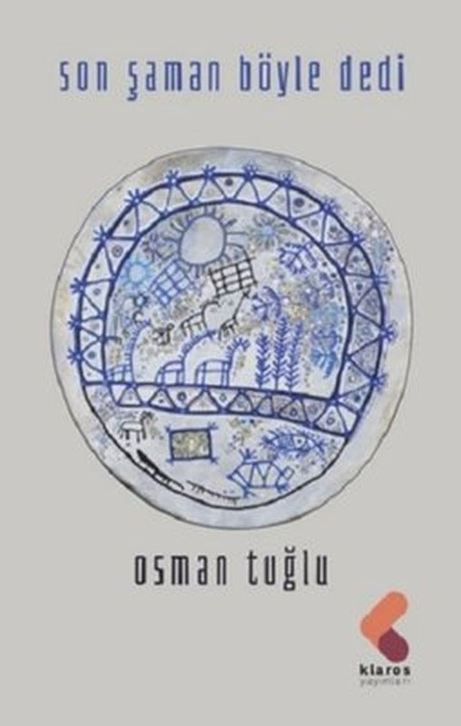 Son Şaman Böyle Dedi | Klaros Yayınları