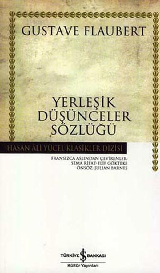 Yerleşik Düşünceler Sözlüğü - Hasan Ali Yücel Klasikleri | İş Bankası Kültür Yayınları - Hasan Ali Yücel Klasikler Dizisi (Ciltli)