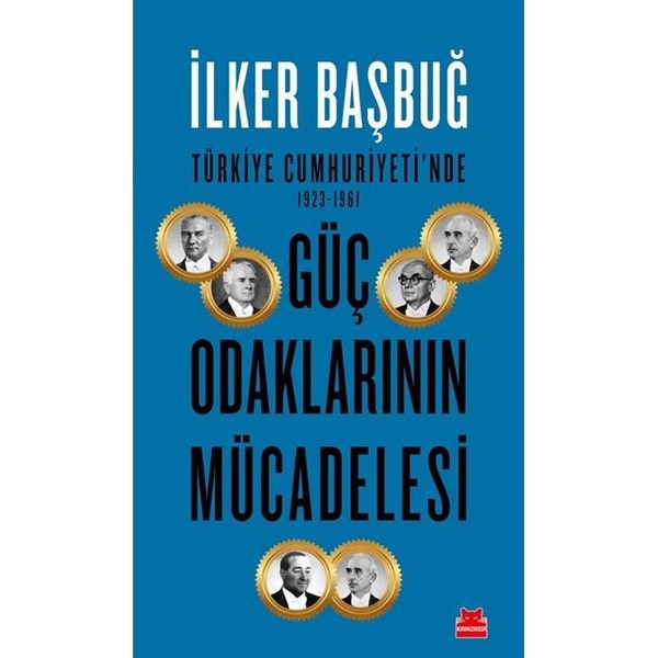 Türkiye Cumhuriyeti'nde 1923-1961 Güç Odaklarının Mücadelesi | Kırmızı Kedi