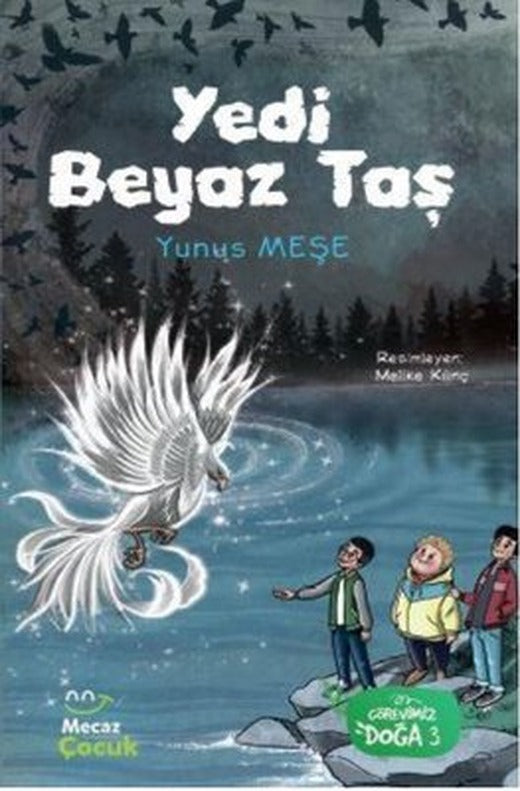Yedi Beyaz Taş - Görevimiz Doğa 3 | Mecaz Çocuk (İnce Kapak)