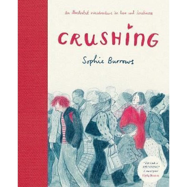Crushing: an Illustrated Misadventure in Love and Loneliness