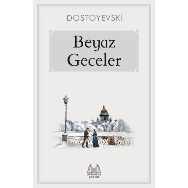 Beyaz Geceler | Arkadaş Yayıncılık