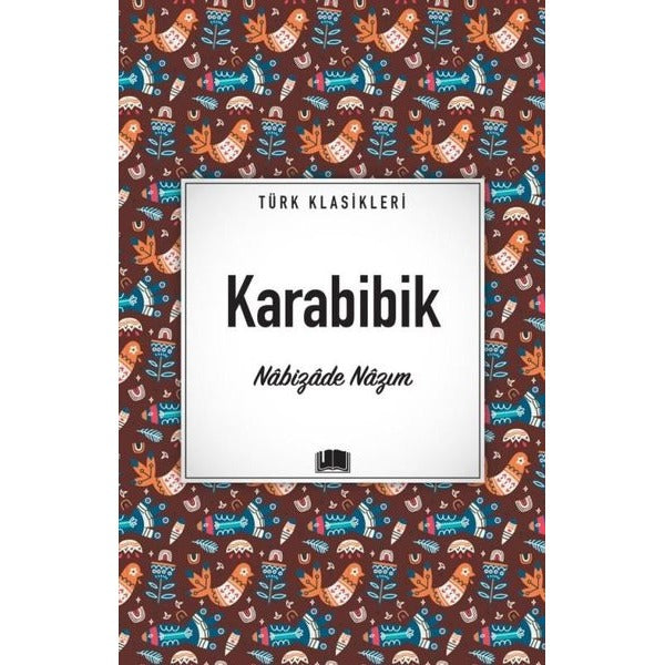 Karabibik - Türk Klasikleri | Ema Kitap