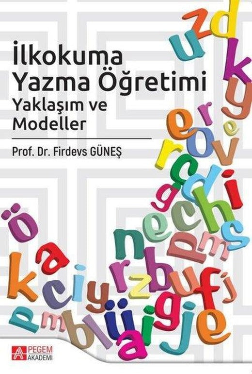 İlkokuma Yazma Öğretimi | Pegem Akademi Yayıncılık (İnce Kapak)