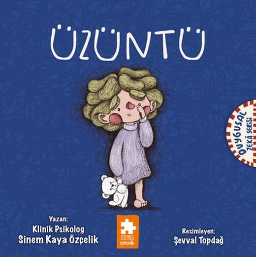 Üzüntü - Duygusal Zeka Serisi | Eksik Parça Yayınları (İnce Kapak)